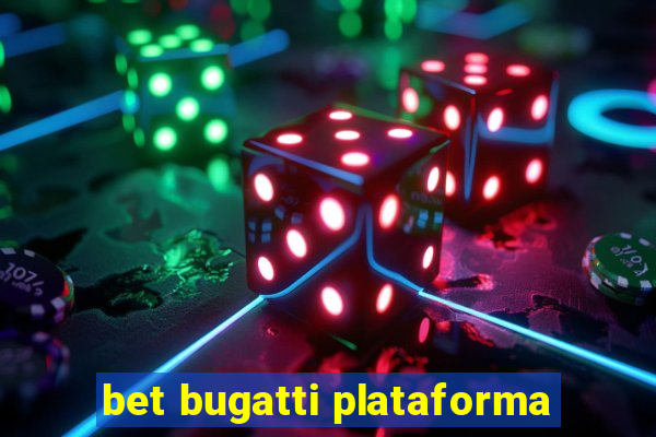 bet bugatti plataforma